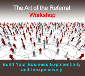 The Art of the Referral Workshop