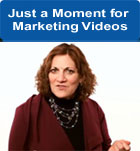 Just a Moment for Marketing